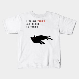 Tiredness Kids T-Shirt